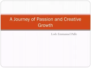 A Journey of Passion and Creative Growth