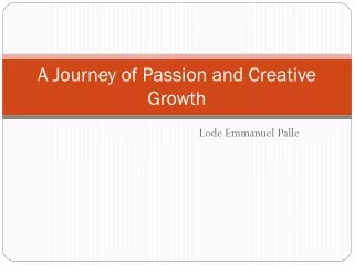 a journey of passion and creative growth