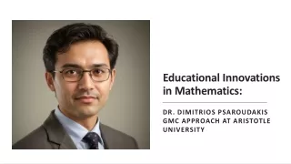 Educational Innovations in Mathematics: Dr. Dimitrios Psaroudakis GMC Approach at Aristotle University