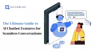 The Ultimate Guide to AI Chatbot Features for Seamless Conversations
