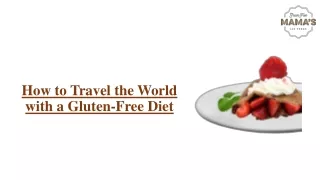How to Travel the World with a Gluten-Free Diet