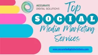 Top Social Media Marketing Services - Accurate Digital Solutions