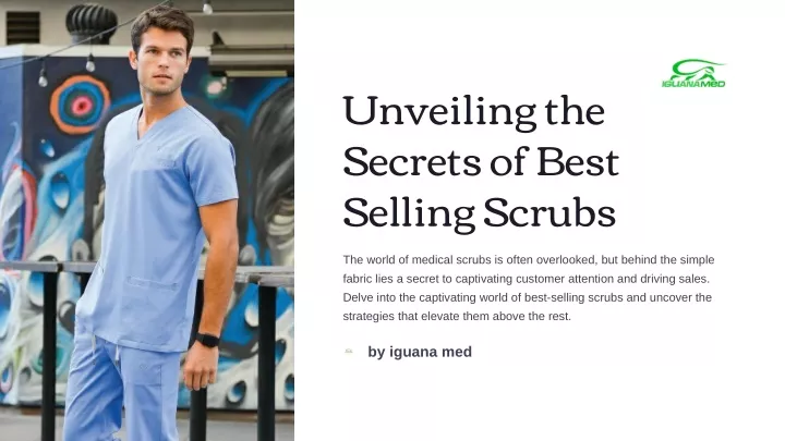 unveiling the secrets of best selling scrubs