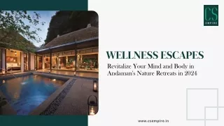 Wellness Escapes: Revitalize Your Mind and Body in Andaman's Nature Retreats in 2024