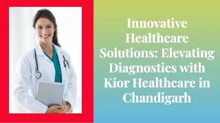 Leading the Way in Healthcare With Best Diagnostic Centre in Chandigarh