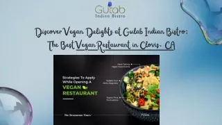 Gulab Indian Bistro: Leading the Vegan Restaurant in Clovis, CA