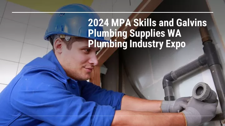 2024 mpa skills and galvins plumbing supplies