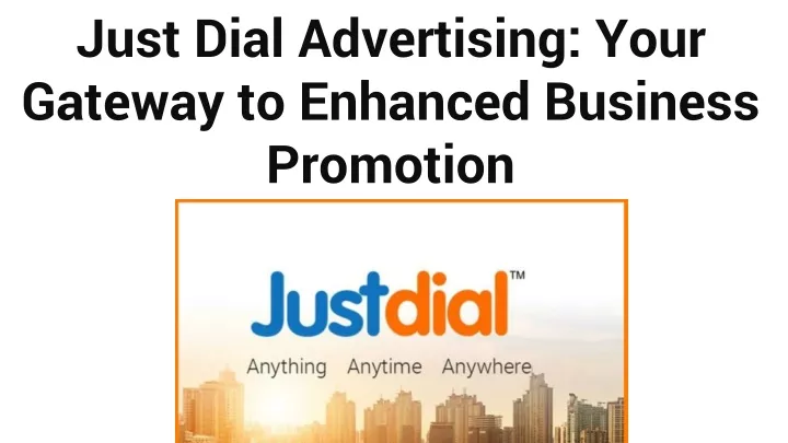 just dial advertising your gateway to enhanced business promotion