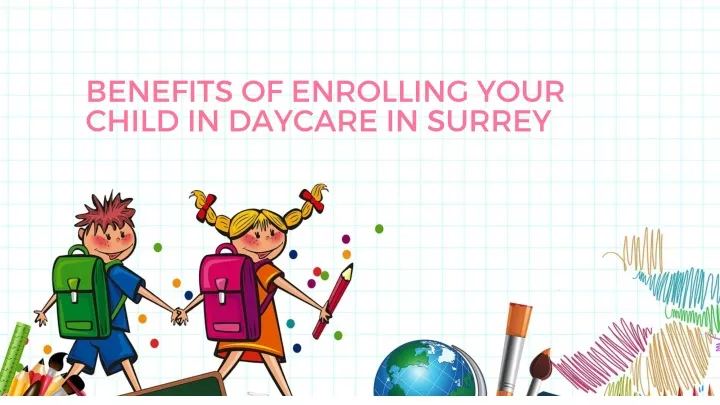 benefits of enrolling your child in daycare