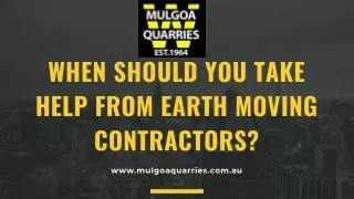 When should you take help from earth moving contractors