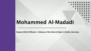Mohammed Al-Madadi - A Visionary and Ambitious Leader - Qatar