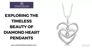Exploring the Timeless Beauty of Diamond Heart Pendants