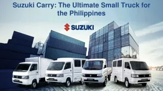 Suzuki Carry: The Ultimate Small Truck for the Philippines