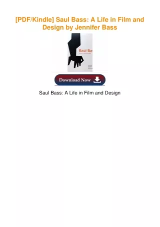 [PDF/Kindle] Saul Bass: A Life in Film and Design by Jennifer Bass