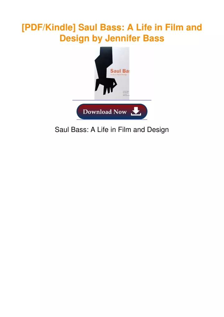 Ppt Pdf Kindle Saul Bass A Life In Film And Design By Jennifer Bass Powerpoint Presentation