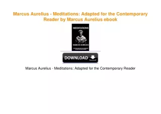 Marcus Aurelius - Meditations: Adapted for the Contemporary Reader by Marcus Aurelius