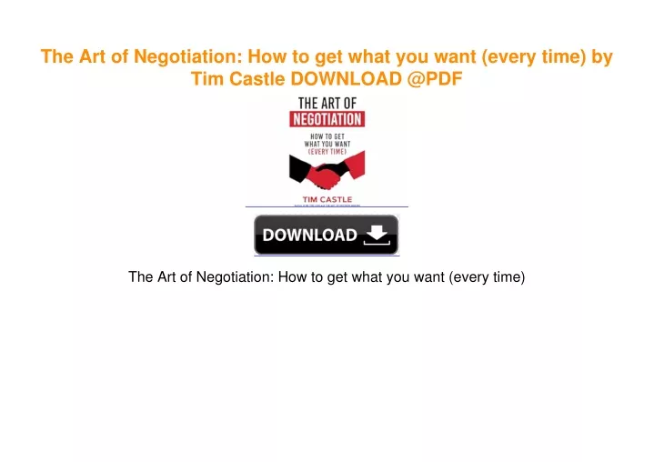 PPT - The Art Of Negotiation: How To Get What You Want (every Time) By ...