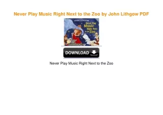 Never Play Music Right Next to the Zoo by John Lithgow EBook