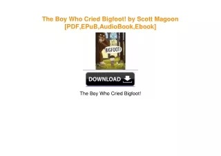 The Boy Who Cried Bigfoot! by Scott Magoon download ebook PDF EPUB