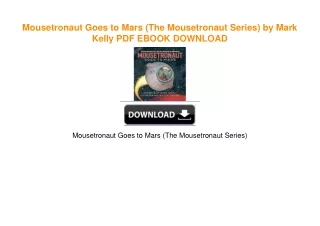 Mousetronaut Goes to Mars (The Mousetronaut Series) by Mark Kelly [PDF EPUB KINDLE]