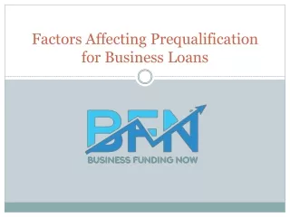 Factors Affecting Prequalification for Business Loans