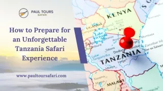 How to Prepare for an Unforgettable Tanzania Safari Experience