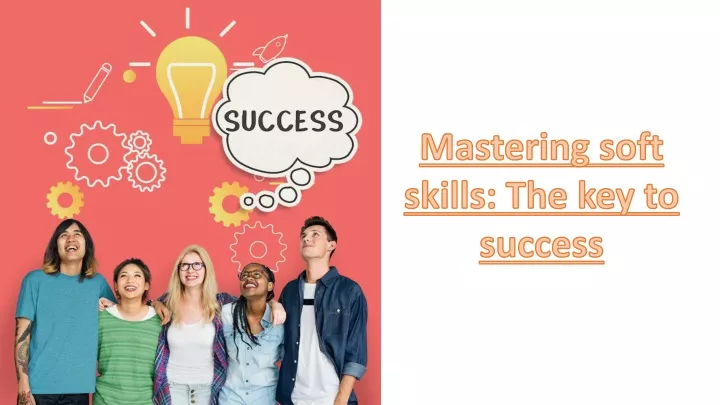 mastering soft skills the key to success