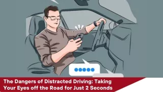 The Dangers of Distracted Driving Taking Your Eyes off the Road for Just 2 Seconds