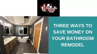 Three Ways To Save Money On Your Bathroom Remodel