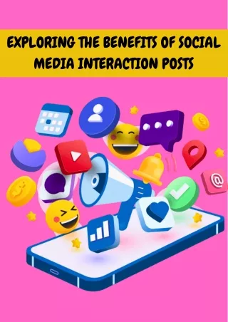 Exploring the Benefits of Social Media Interaction Posts