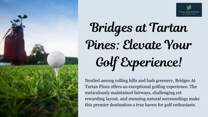 bridges at tartan pines elevate your golf