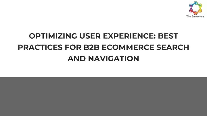 optimizing user experience best practices for b2b ecommerce search and navigation