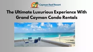 Enjoy A Perfect Stay With  Grand Cayman Condo Rentals