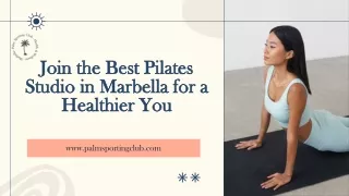 Join the Best Pilates Studio in Marbella for a Healthier You