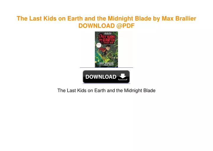 PPT - The Last Kids on Earth and the Midnight Blade by Max Brallier ...