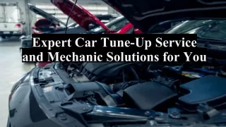 Expert Car Tune-Up Service and Mechanic Solutions for You