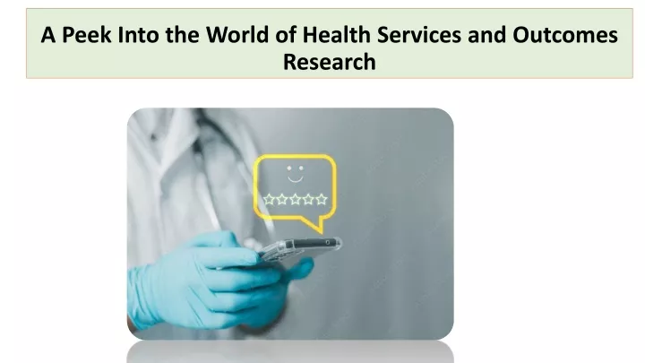 a peek into the world of health services and outcomes research