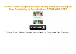 Cornelia Guest's Simple Pleasures: Healthy Seasonal Cooking and Easy Entertaining by