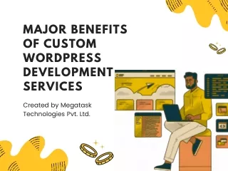 Major Benefits of Custom WordPress Development Services