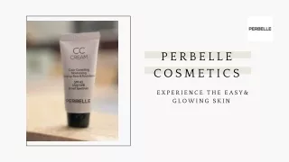 Perbelle cosmetics  Experience the easy& glowing skin