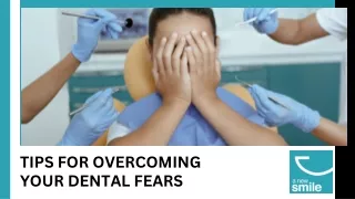 Tips for Overcoming Your Dental Fears