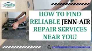 How to Find Reliable Jenn-Air Repair Services Near You