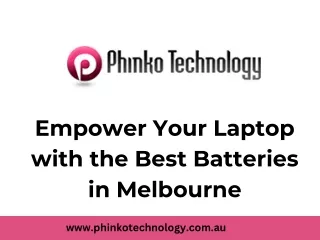 Empower Your Laptop with the Best Batteries in Melbourne