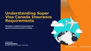 Understanding Super Visa Canada Insurance Requirements