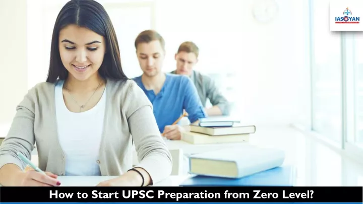 how to start upsc preparation from zero level