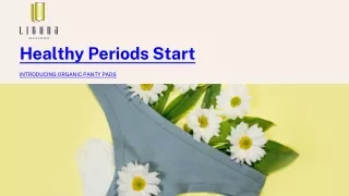 Libuna Hygiene Use Our Organic Panty Pads to Have Healthy Periods