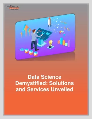 Data Science Demystified- Solutions and Services Unveiled