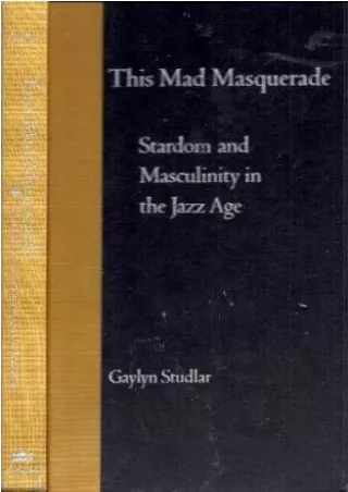 This Mad Masquerade: Stardom and Masculinity in the Jazz Age (Film and Culture