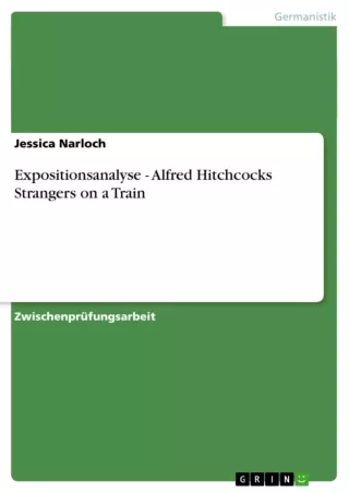 Expositionsanalyse - Alfred Hitchcocks Strangers on a Train (German Edition)