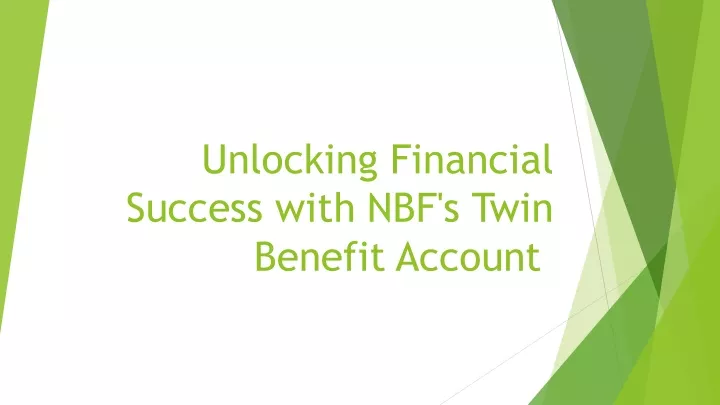 unlocking financial success with nbf s twin